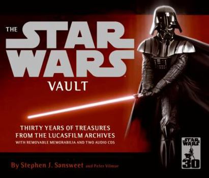Hardcover The Star Wars Vault: Thirty Years of Treasures from the Lucasfilm Archives, with Removable Memorabilia and Two Audio CDs Book