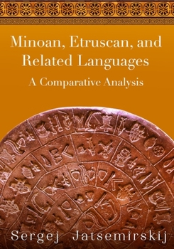 Paperback Minoan, Etruscan, and Related Languages: A Comparative Analysis Book