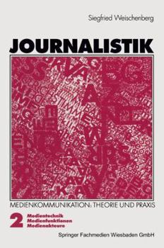 Paperback Journalistik: Theorie Und PRAXIS Aktueller Medienkommunikation [German] Book