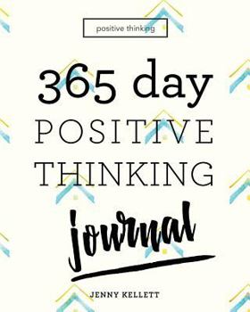 Paperback Positive Thinking: 365 Day Positive Thinking Journal: Bring positive thinking into your life Book