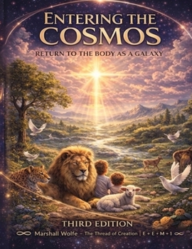 Paperback Entering the Cosmos: Return To The Body As A Galaxy Book