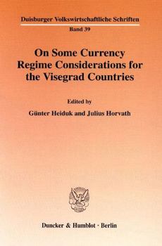 Paperback On Some Currency Regime Considerations for the Visegrad Countries Book