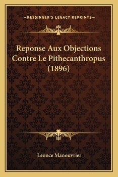 Paperback Reponse Aux Objections Contre Le Pithecanthropus (1896) [French] Book