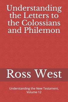 Paperback Understanding the Letters to the Colossians and Philemon: Understanding the New Testament, Volume 12 Book