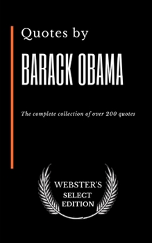 Paperback Quotes by Barack Obama: The complete collection of over 200 quotes Book