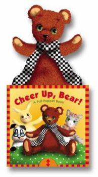 Hardcover Cheer Up, Bear!: A Pull-Puppet Book
