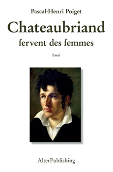 Paperback Chateaubriand fervent des femmes [French] Book