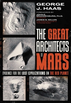 Paperback The Great Architects of Mars: Evidence for the Lost Civilizations on the Red Planet Book