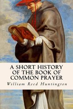 Paperback A Short History of the Book of Common Prayer Book