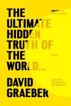 Hardcover The Ultimate Hidden Truth of the World . . .: Essays Book