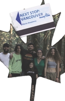 Paperback Next stop: Vancouver: Como emigrar a Canada con tu familia (Spanish Edition) [Spanish] Book