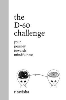 Paperback The D-60 challenge: your journey towards mindfulness Book