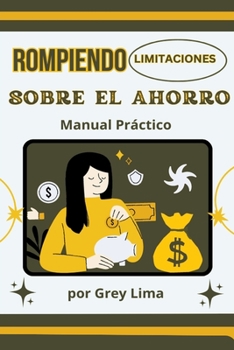 Paperback Rompiendo limitaciones sobre el Ahorro [Spanish] Book