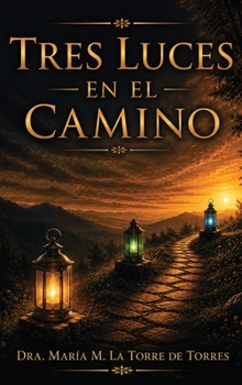 Tres Luces En El Camino: Al Ritmo de la Libertad Financiera (Spanish Edition)