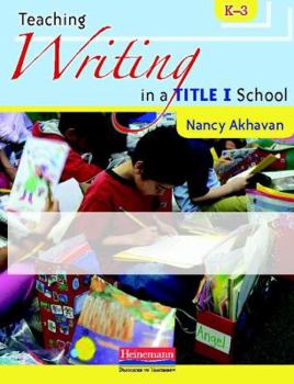 Paperback Teaching Writing in a Title I School, K-3 Book