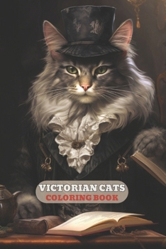 Paperback Victorian Cats Coloring Book: With Cute kittens, fashion, Cat in dress, kitty pages, and More Book