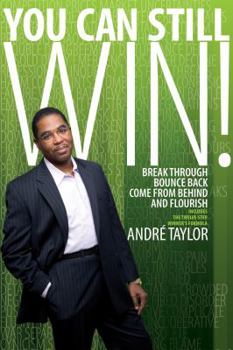 Mass Market Paperback You Can Still Win!: Break Through, Bounce Back, Come from Behind, and Flourish Book