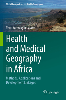 Paperback Health and Medical Geography in Africa: Methods, Applications and Development Linkages Book