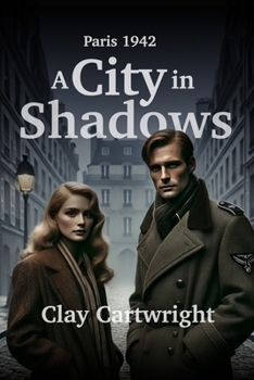 Paperback A City In Shadows: Paris 1942 Book