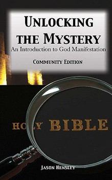 Paperback Unlocking the Mystery: An Introduction to God Manifestation Book