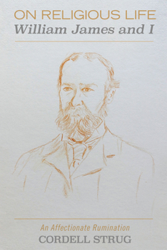 Paperback On Religious Life: William James and I: An Affectionate Rumination Book