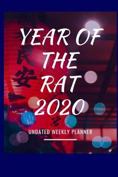 Year Of The Rat 2020: Happy Chinese New Year Notebook: Celebrate Chinese Lunar Year With This Keepsake Spring Festival Astrology Zodiac Fortune and Prosperity Diary Calendar of Good Luck Yin Yang Orie