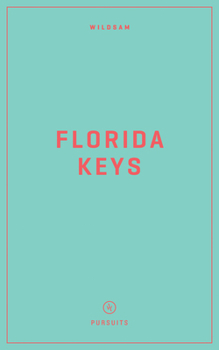 Paperback Wildsam Field Guides: Florida Keys Book