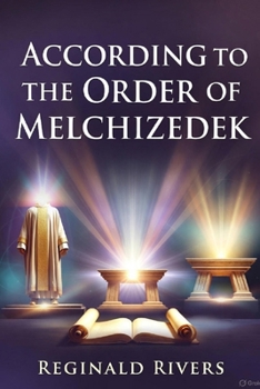 Paperback According to the Order of Melchizedek Book