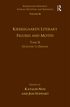 Paperback Volume 16, Tome II: Kierkegaard's Literary Figures and Motifs: Gulliver to Zerlina Book