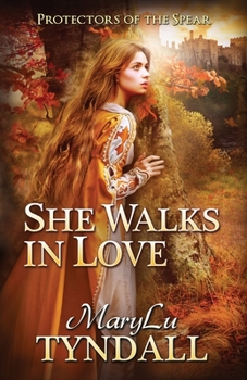 She Walks in Love - Book #2 of the Protectors of the Spear