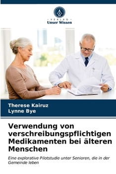 Paperback Verwendung von verschreibungspflichtigen Medikamenten bei älteren Menschen [German] Book