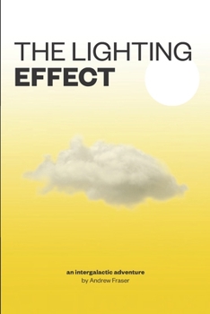 Paperback The Lighting Effect: An intergalactic adventure Book