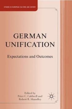 Hardcover German Unification: Expectations and Outcomes Book