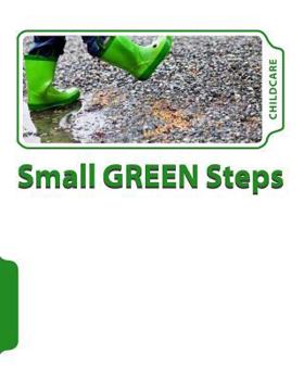 Paperback The Small Green Steps Program: For CHILDCARE Book
