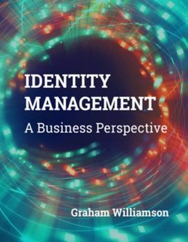 Paperback Identity Management: A Business Perspective Book