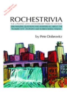 Perfect Paperback Rochestrivia The Updated 20th Anniversary Tribute Edition Book
