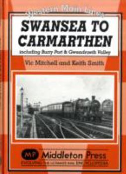 Hardcover Swansea to Carmarthen: Including Burry Port and Gwendreath Valley Book