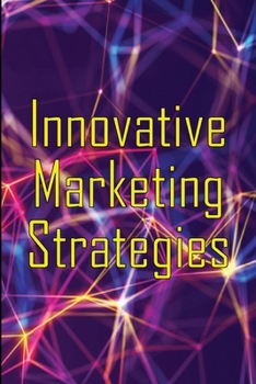 Paperback Innovative Marketing Strategies: Marketing Skills Book