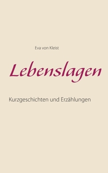 Paperback Lebenslagen: Kurzgeschichten und Erzählungen [German] Book
