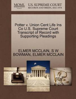 Paperback Potter V. Union Cent Life Ins Co U.S. Supreme Court Transcript of Record with Supporting Pleadings Book