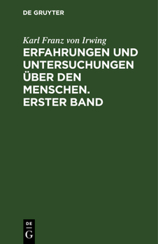Hardcover Erfahrungen und Untersuchungen über den Menschen. Erster Band [German] Book