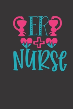 er nurse: small lined Nurse Quotes Notebook / Travel Journal to write in (6'' x 9'') 120 pages