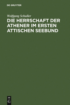 Hardcover Die Herrschaft der Athener im Ersten Attischen Seebund [German] Book