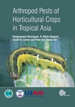 Hardcover Arthropod Pests of Horticultural Crops in Tropical Asia Book