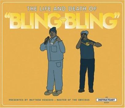 Paperback The Life And Death Of Bling Bling: A Story Of Innovation, Proliferation, Regurgitation Commercialization And Bastardization Book
