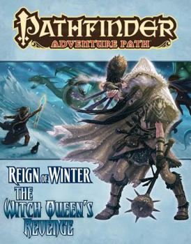 Paperback Pathfinder Adventure Path: Reign of Winter Part 6 - The Witch Queen's Revenge Book