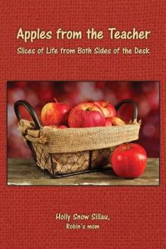 Paperback Apples from the Teacher: Slices of Life from Both Sides of the Desk Book