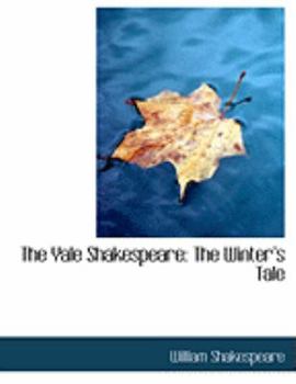 Paperback The Yale Shakespeare: The Wintera 's Tale (Large Print Edition) [Large Print] Book