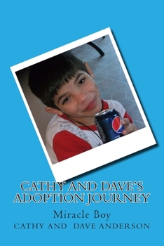 Paperback Cathy and Dave's Adoption Journey: Miracle Boy Book