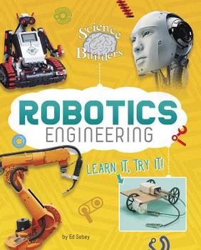 Paperback Robotics Engineering: Learn It, Try It! Book